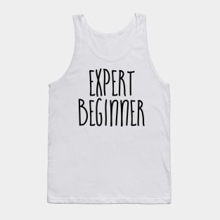 Expert Beginner Tank Top